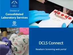 DCLS Connect Newborn Screening web portal Before you access DCLS Connect:
