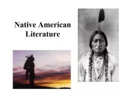 Native American Literature Native American  Literature: Cultural Diversity