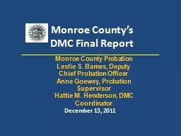Monroe County’s DMC Final Report December 13, 2011 Monroe County Probation