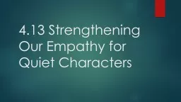 4.13 Strengthening Our Empathy for Quiet Characters CONNECTION