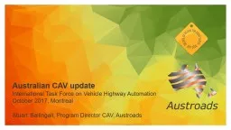 Australian CAV update International Task Force on Vehicle Highway Automation October 2017,