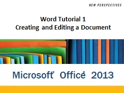 Word Tutorial 1 Creating and Editing a Document Objectives, Part 1