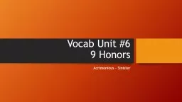 Vocab Unit #6 9 Honors  Acrimonious – Sinister  Acrimonious