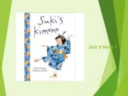 Suki’s  Kimono By:  Chieri   Uegaki Illustrated by:  Stephane