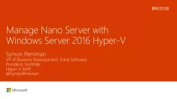 Manage Nano Server with Windows Server 2016 Hyper-V Symon Perriman