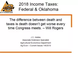 2018 Income Taxes: Federal & Oklahoma The difference between death and taxes is death