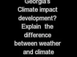 How  does Georgia’s Climate impact development? Explain  the difference between weather