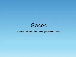 Gases Kinetic Molecular Theory  and Gas Laws Learning Objectives