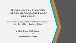 THREE NOVEL FACTORS AFFECTING HEDGE FUND RETURNS China Derivatives Market Conference (CDMC)