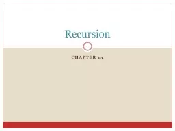 Chapter 13 Recursion Recursive Solution A recursive solution