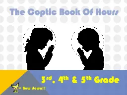 The Coptic Book Of Hours 3 rd , 4 th  & 5 th  Grade = Bow down!!
