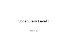 Vocabulary Level F Unit 8 acrimonious Adj. – stinging, bitter in temper or tone
