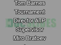 Roger Brennwald Tom Barnes Tournament Director ATP Supervisor Miro Bratoev Lars 