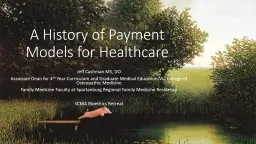 A History of Payment Models for Healthcare Jeff Cashman MS, DO