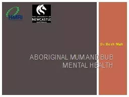 Dr Beth Mah Aboriginal mum and bub mental health Loretta  Weatherall