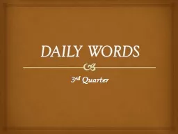 DAILY WORDS 3 rd  Quarter Def.  –   something that differs from the norm