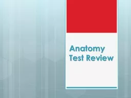 Anatomy Test Review 1 Which component of blood is directly responsible for transporting
