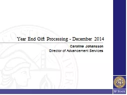 Year End Gift Processing - December 2018 Caroline Johansson