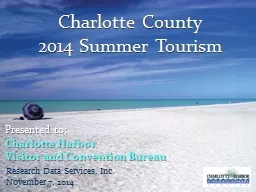 Charlotte County 2014 Summer Tourism Presented to: Charlotte Harbor