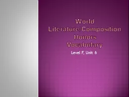 World Literature/Composition Honors Vocabulary Level F, Unit 6