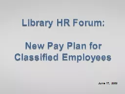Library HR Forum: New Pay Plan for Classified Employees June 17, 2009