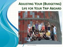 Adjusting Your (Budgeting) Life for Your Trip Aboard Source:  www.cu-portland.edu