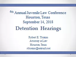 6 th  Annual Juvenile Law Conference Houston, Texas September