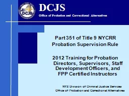 Part 351 of Title 9 NYCRR Probation Supervision Rule 2012 Training for Probation Directors,
