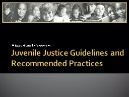 Juvenile Justice Guidelines and Recommended Practices Missouri Law Enforcement