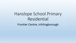 Hanslope School Primary Residential Frontier Centre,  Irthlingborough