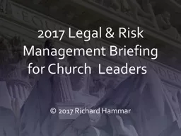 2017 Legal  & Risk Management Briefing  for Church  Leaders