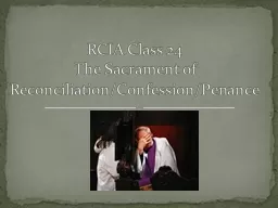 RCIA Class 24 The Sacrament of Reconciliation/Confession/Penance
