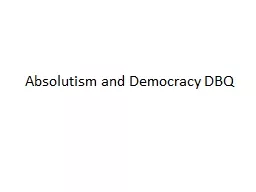 Absolutism and Democracy DBQ Document 1 (Machiavelli) Question: