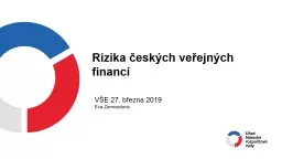 Rizika českých veřejných financí VŠE 27. března 2019