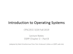 Introduction to Operating Systems CPSC/ECE 3220  Fall 2019 Lecture Notes