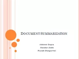 Document Summarization Abhirut Gupta Mandar Joshi Piyush Dungarwal