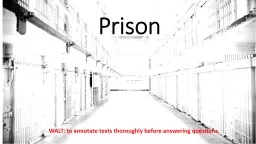 Prison WALT: annotate texts thoroughly before answering questions.