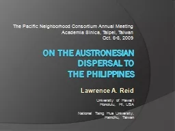 On the Austronesian Dispersal to  the Philippines Lawrence A. Reid
