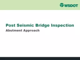 Post Seismic Bridge Inspection Abutment Approach 10 Steps of Assessment