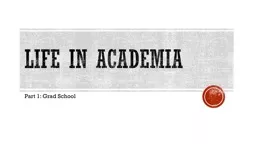 Life in Academia Part 1: Grad  School reasons for going to grad school…