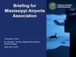 Briefing for Mississippi Airports Association Southern Region and