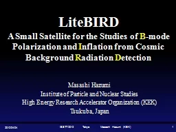 LiteBIRD A Small Satellite for the Studies of  B -mode Polarization and