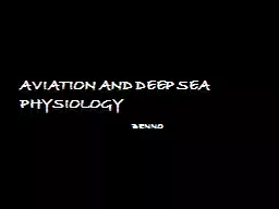 AVIATION AND DEEP SEA PHYSIOLOGY 			 CLASS: I M.SC., UNIT: 5