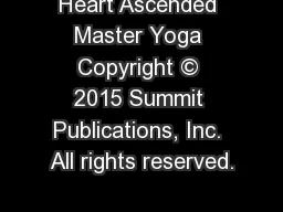 Heart Ascended Master Yoga Copyright © 2015 Summit Publications, Inc. All rights reserved.