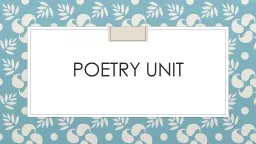 Poetry Unit Basic Terms Stanza:  a grouping of lines separated from others in a poem (like