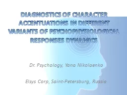DIAGNOSTICS OF CHARACTER  ACCENTUATIONS IN  DIFFERENT VARIANTS OF PSYCHOPHYSIOLOGICAL