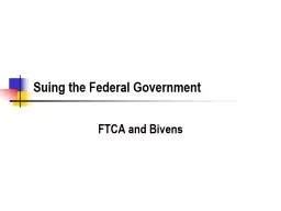 Suing the Federal Government FTCA and Bivens History US Constitution