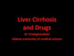 Liver  dysfunction and  Drugs metabolism Dr  V.Sebghatollahi