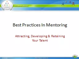 Attracting, Developing & Retaining Your Talent Best Practices In Mentoring