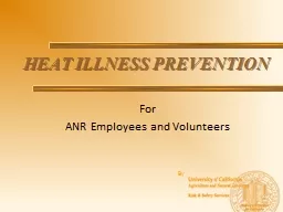 HEAT ILLNESS PREVENTION For ANR Employees and Volunteers By